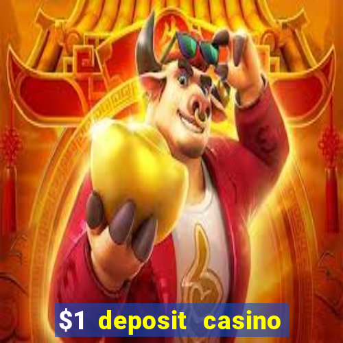 $1 deposit casino 2018 nz